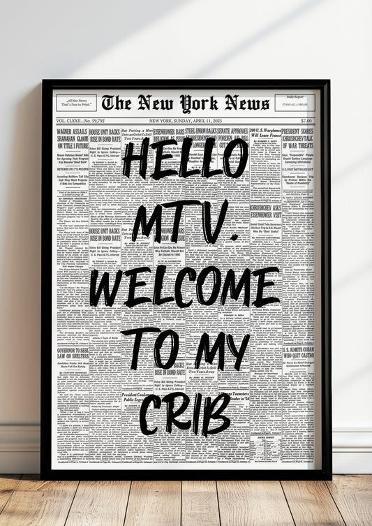 Poster Hello MTV, Welcome To My Crib – Schwarz im schwarzen Holzrahmen stehend