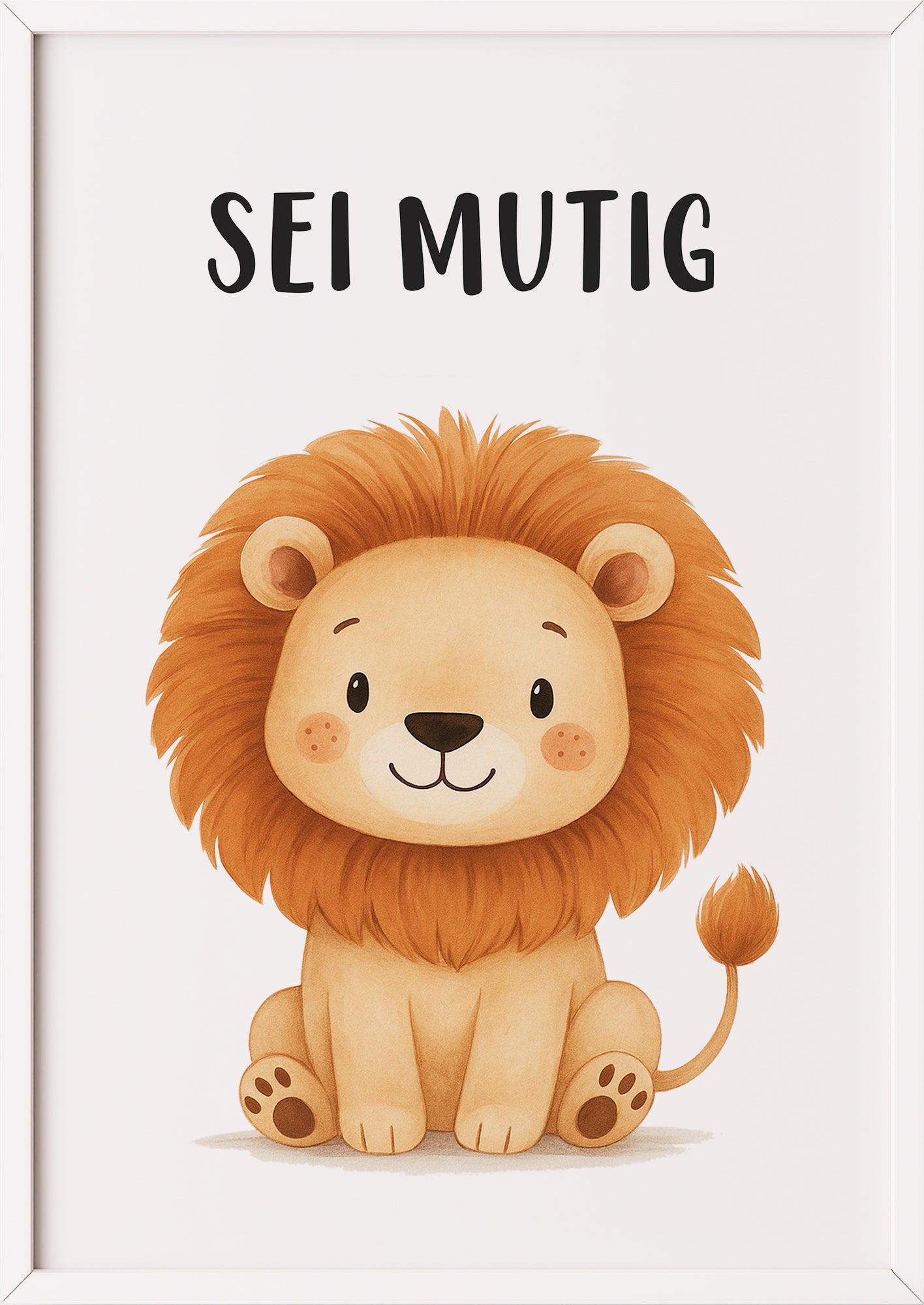 Löwe Sei mutig Kinder Affirmation Poster gerahmt in weißem Rahmen, perfekte Wandkunst fürs Babyzimmer