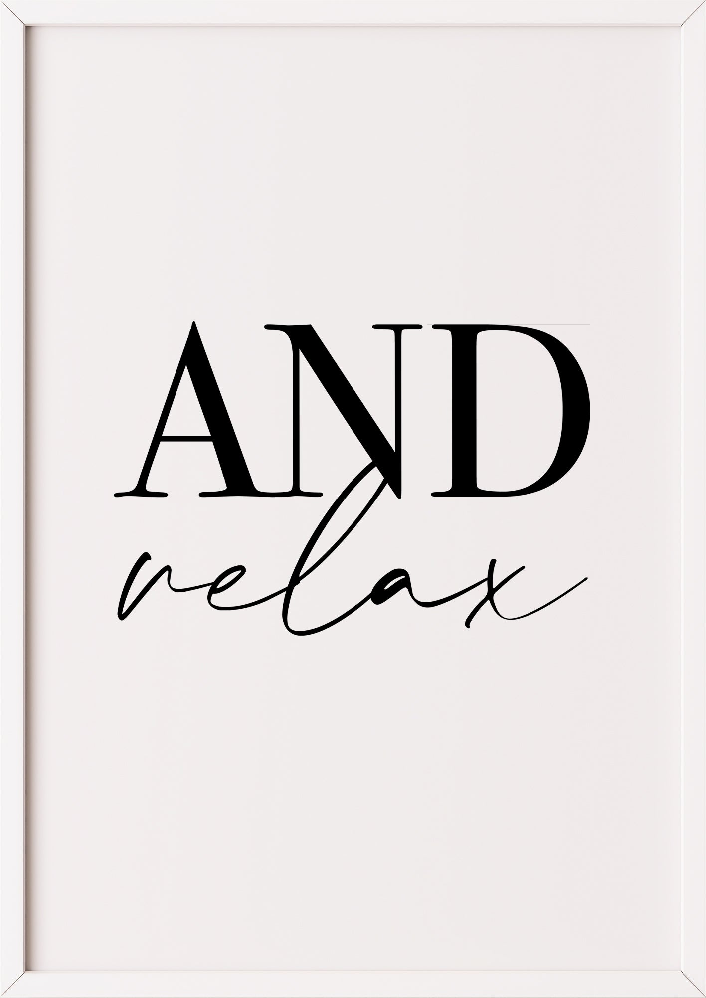 Schriftzug-Poster ‚AND relax‘ in elegantem weißen Rahmen, Hochformat im minimalistischen Stil – beruhigende Wanddekoration für Badezimmer, Schlafzimmer oder Entspannungsräume