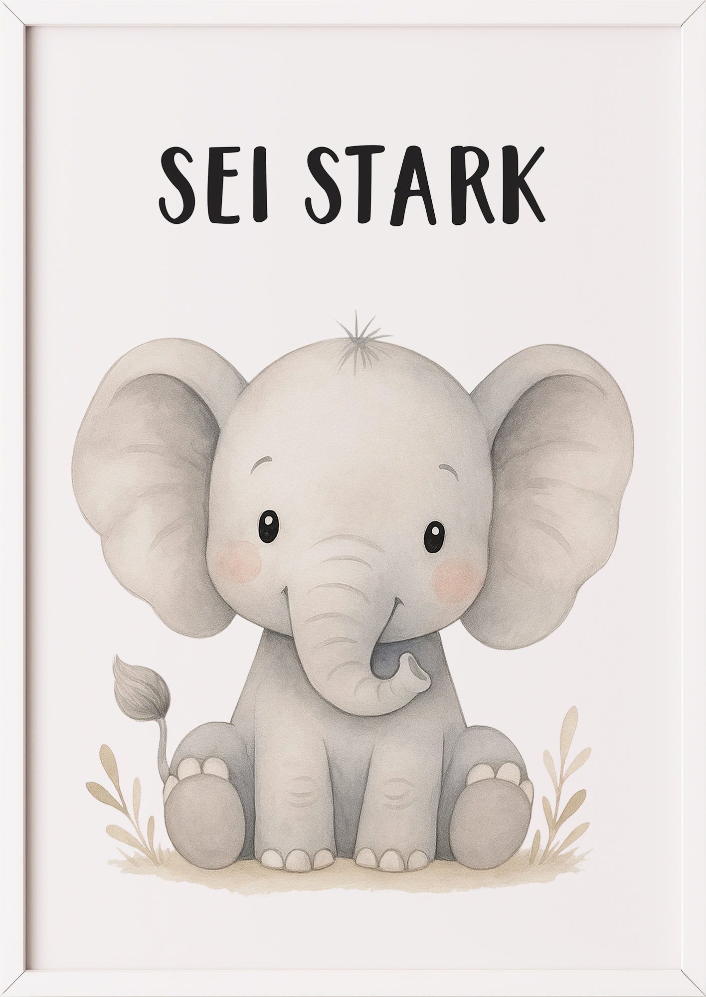Elefant Sei stark Kinder Affirmation Poster gerahmt in weißem Rahmen, perfekte Wandkunst fürs Babyzimmer