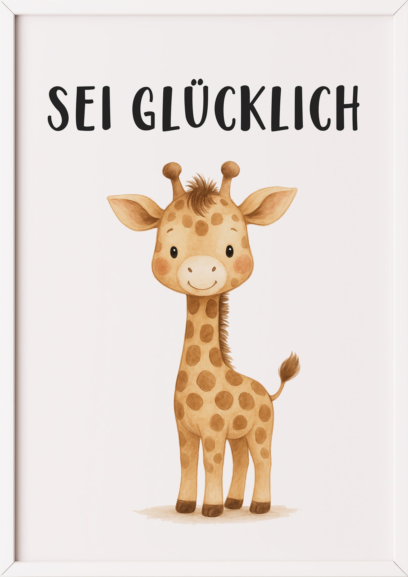 Giraffe Sei glücklich Kinder Affirmation Poster gerahmt in weißem Rahmen, perfekte Wandkunst fürs Babyzimmer