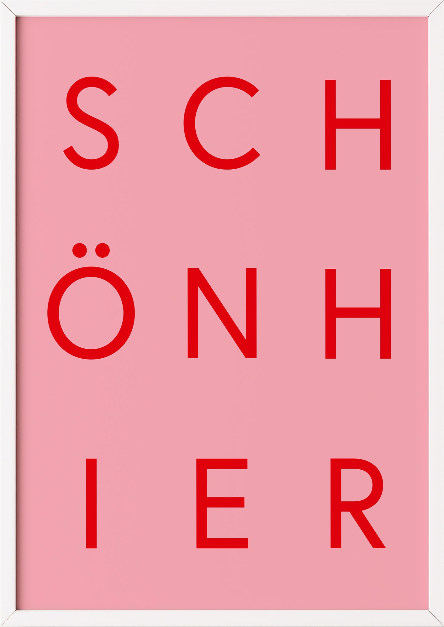 Typografieposter „SCHÖN HIER“ in Rot auf Rosa im weißen Holzrahmen