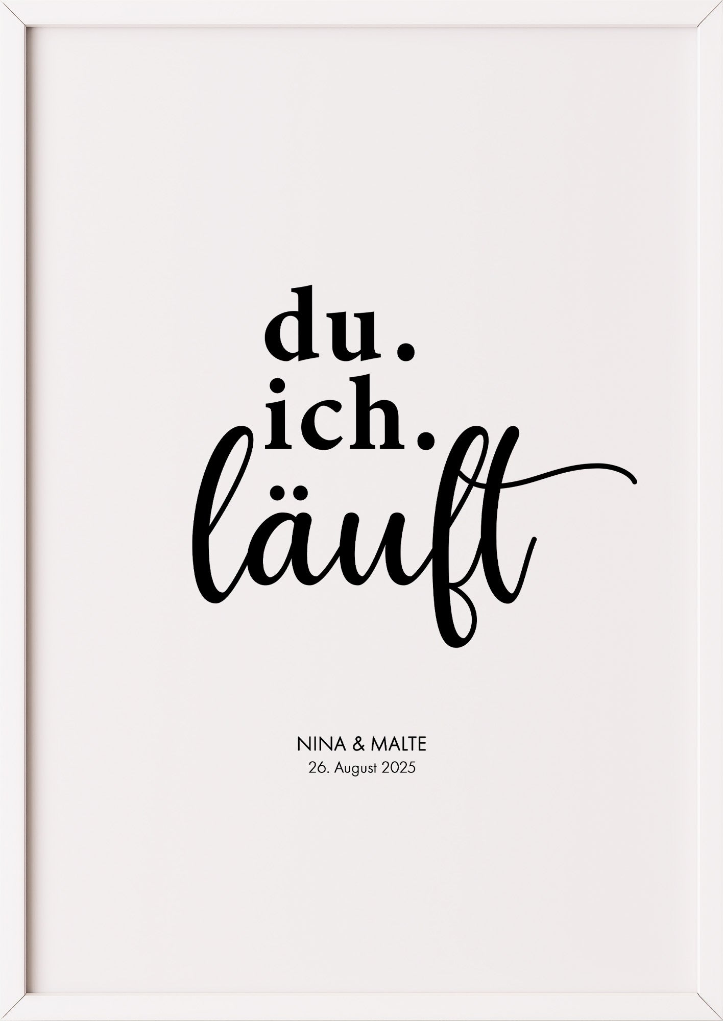 Poster Du. Ich. Läuft im weißen Rahmen