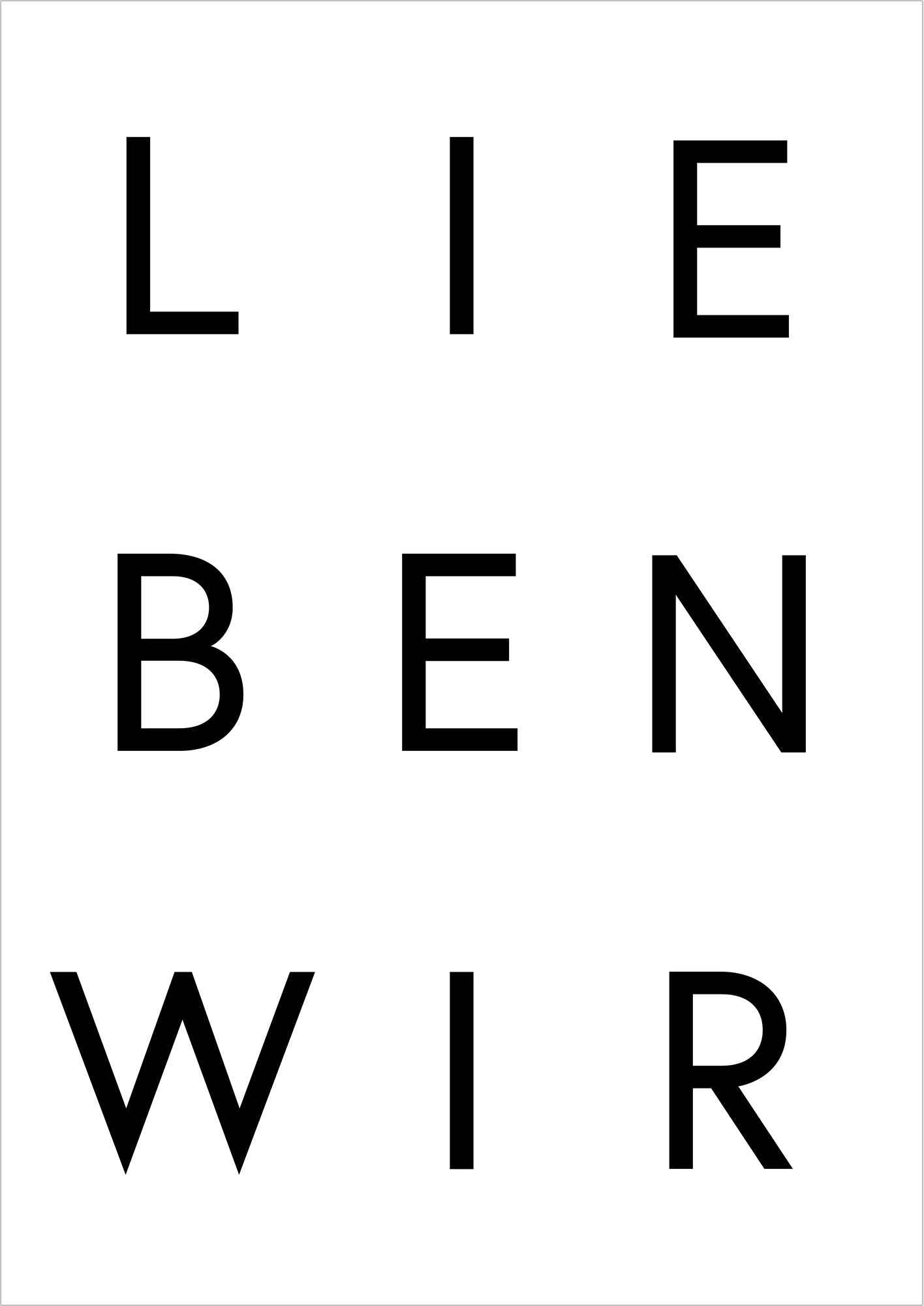 Typografieposter „LIEBEN WIR“ in schwarzer Schrift auf weißem Hintergrund, freigestellt