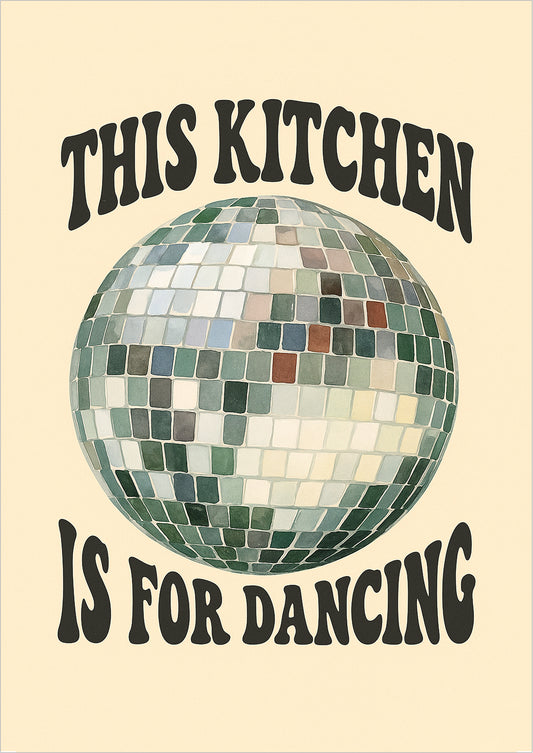 Illustration einer Diskokugel mit dem Schriftzug This Kitchen Is For Dancing auf beigem Hintergrund