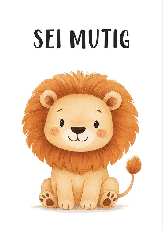 Löwe Sei mutig Kinder Affirmation Poster freigestellt auf weißem Hintergrund, niedliche Illustration fürs Kinderzimmer