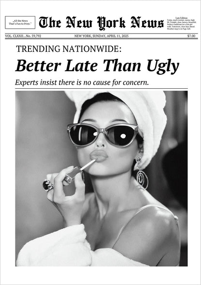 Poster Better Late Than Ugly freigestellt