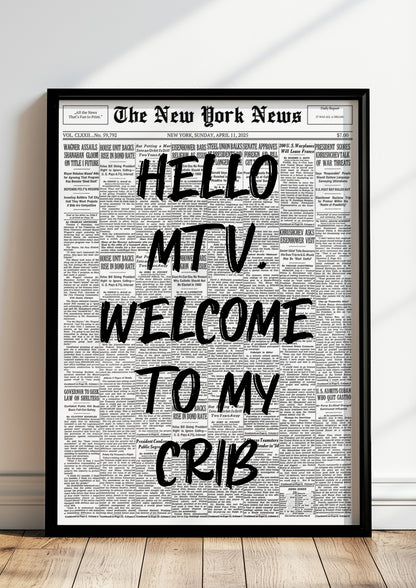 Poster Hello MTV, Welcome To My Crib – Schwarz im schwarzen Holzrahmen stehend