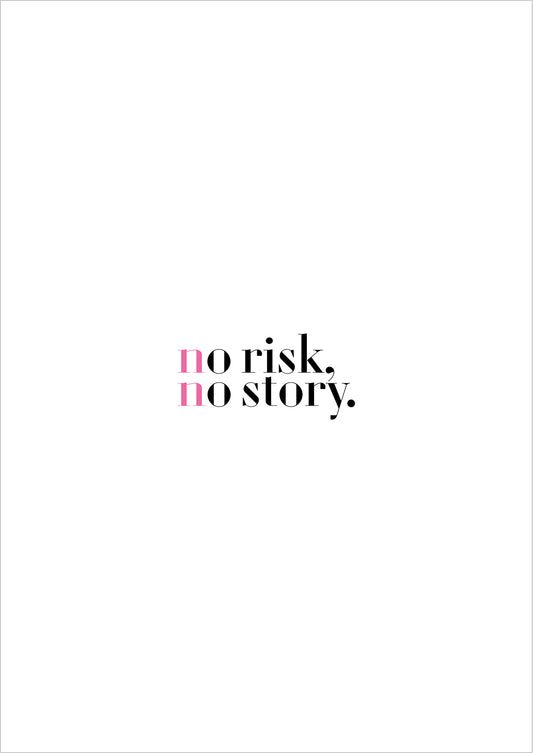 Typografie Poster „no risk no story.“ Schwarz Pink.