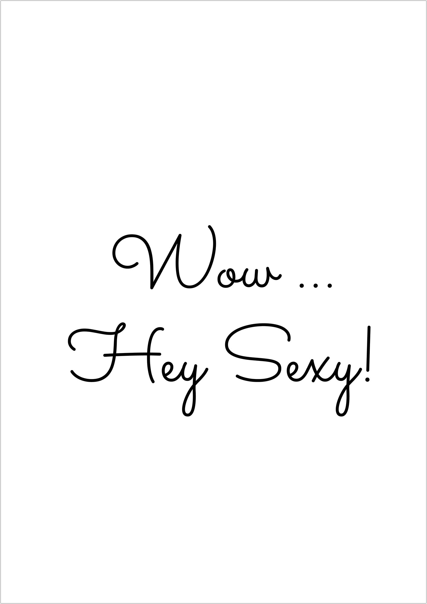 Kunstposter „Wow ... Hey Sexy!“, ohne Rahmen, freigestellt auf weißem Hintergrund.