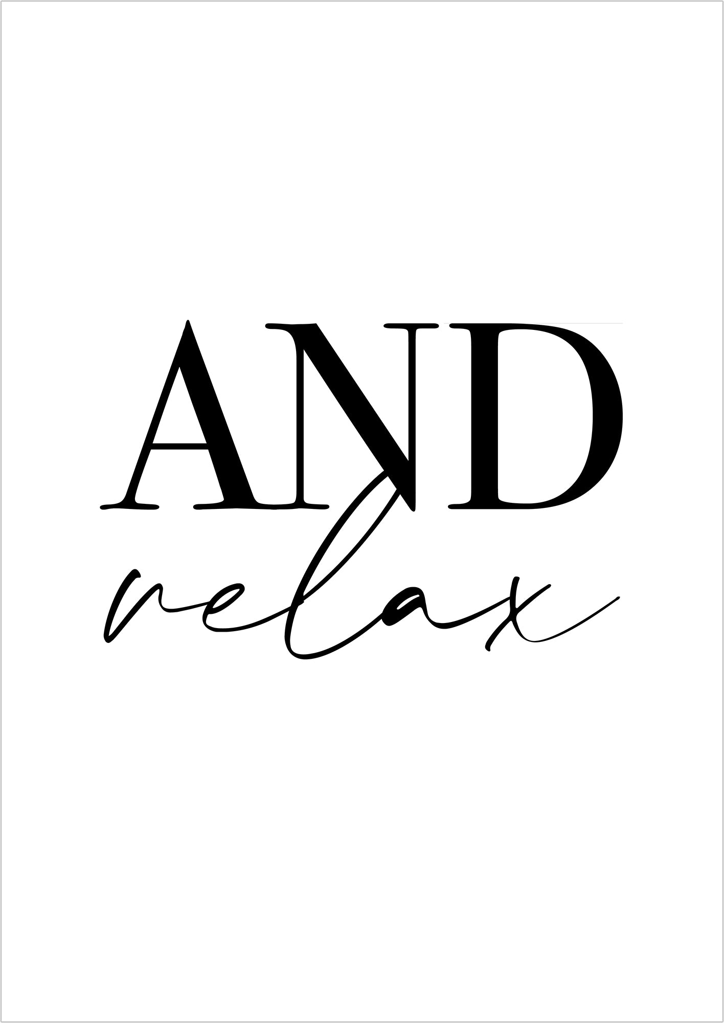 Typografie-Poster ‚AND relax‘ in Schwarz-Weiß ohne Rahmen, minimalistisches Design für moderne Wandgestaltung in Wohnräumen, Yoga-Zimmer oder Home-Spa