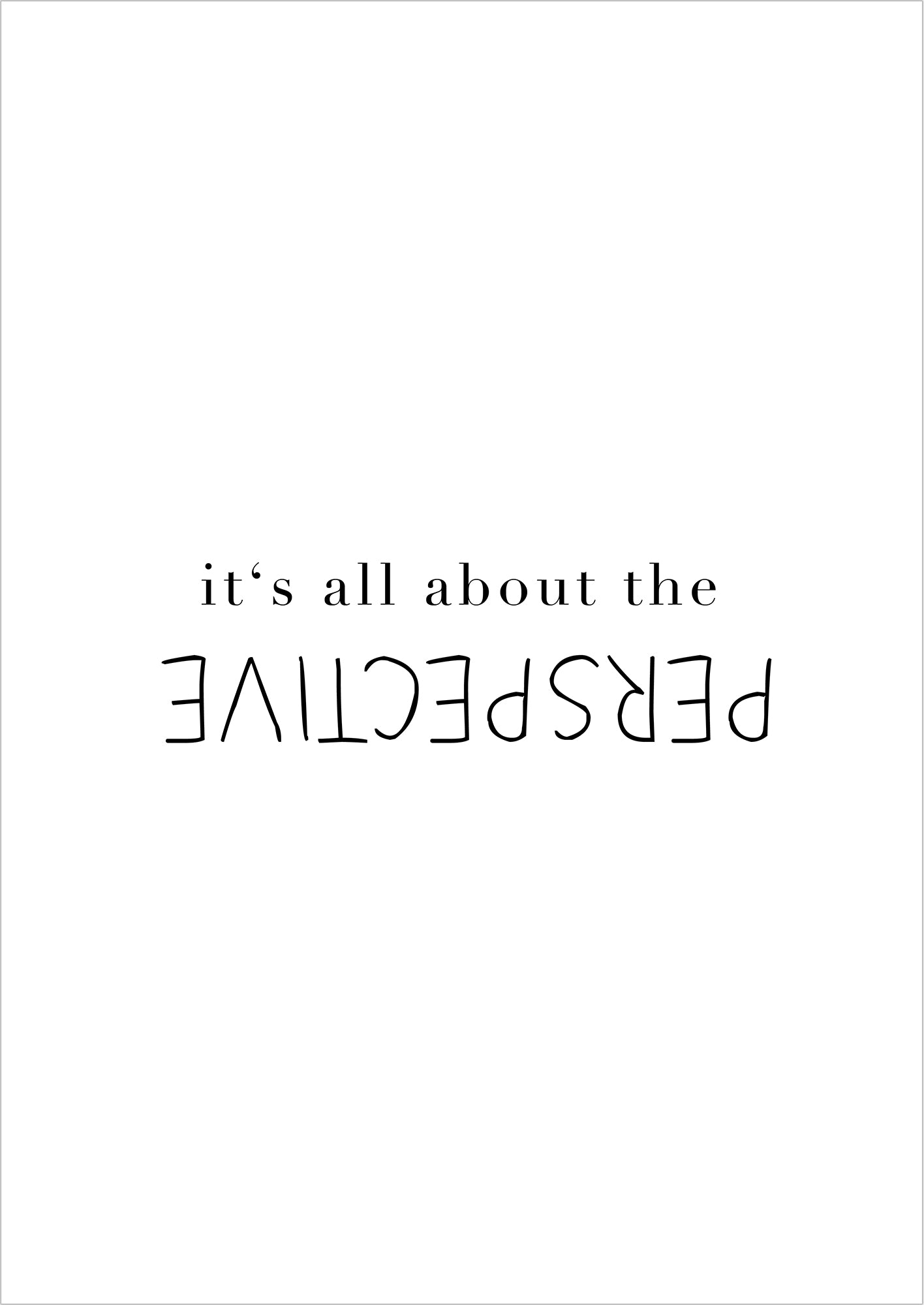 It's all about the perspective Spruch Poster minimalistisch modern