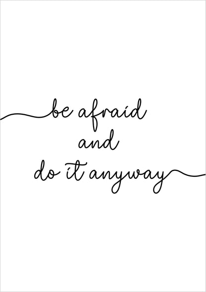 Kunstposter „be afraid and do it anyway“ ohne Rahmen freigestellt auf weiß.