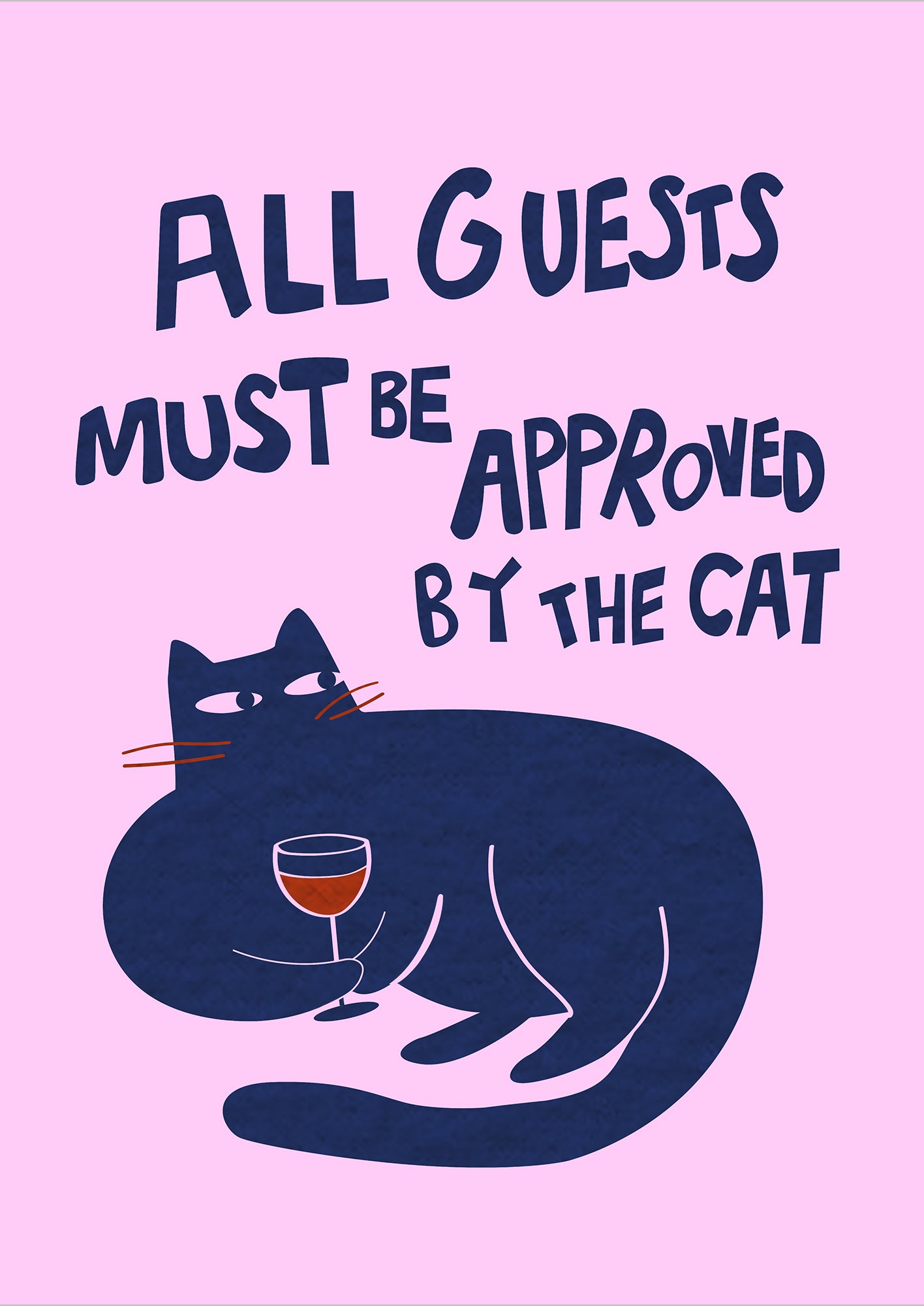 all guests must be approved by the cat poster freigestellt auf rosa hintergrund