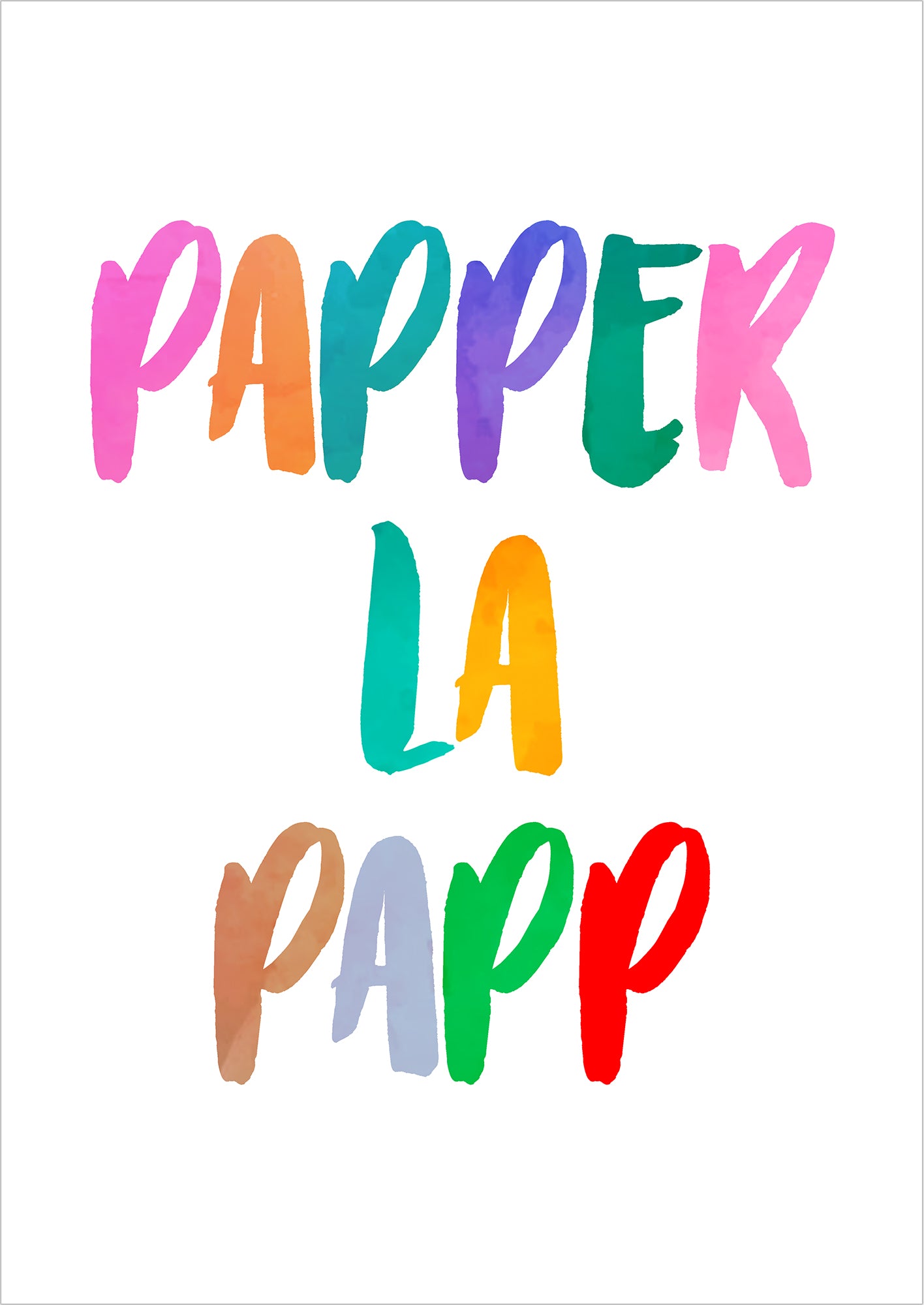 Buntes Typografie Poster „PAPPER LA PAPP“.