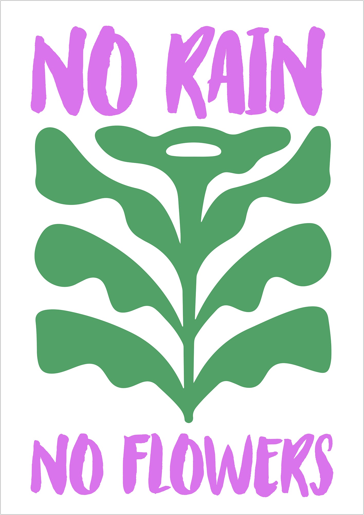 Kunstposter „No Rain No Flowers“, ohne Rahmen, freigestellt auf weißem Hintergrund.