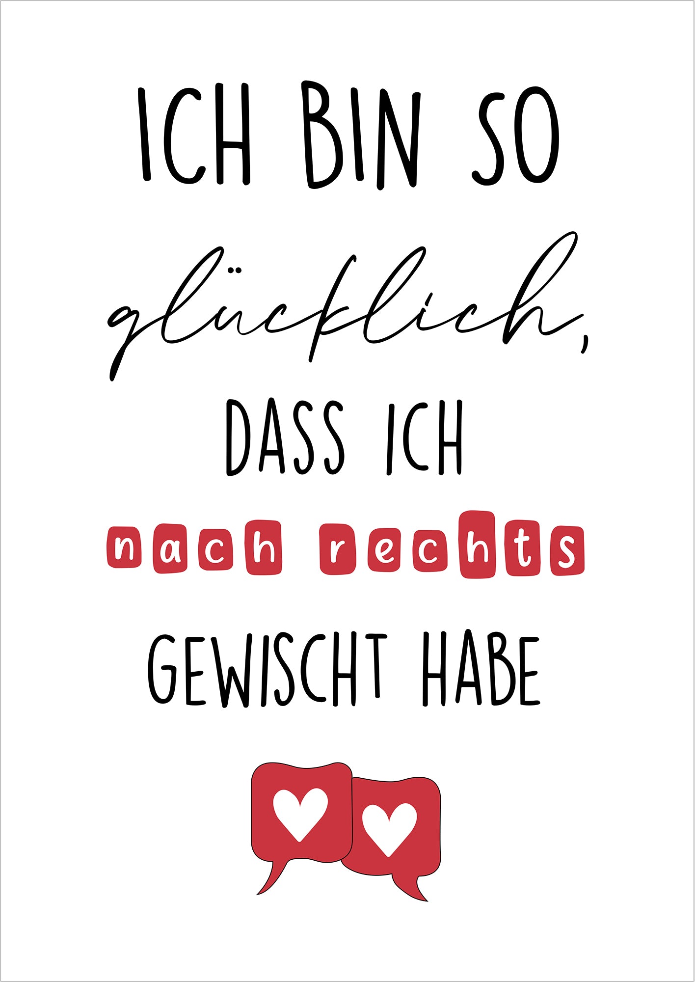 lustiges typografie poster ich bin so glücklich dass ich nach rechts gewischt habe