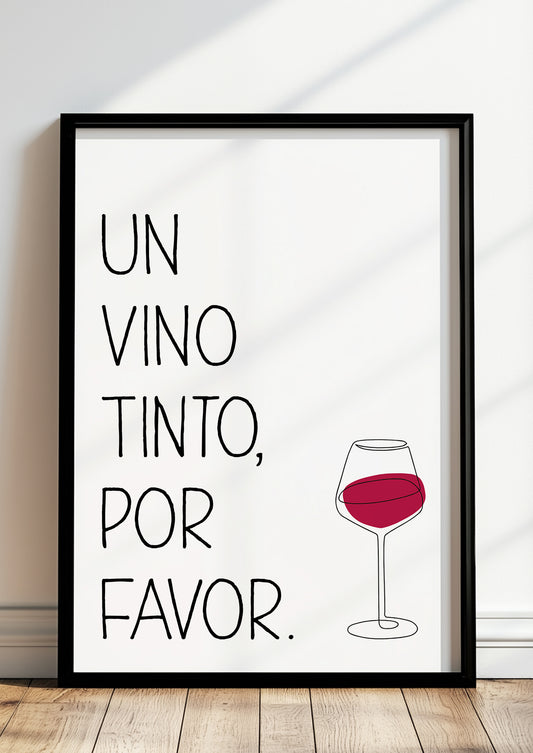Gerahmtes Poster „Un Vino Tinto Por Favor“.
