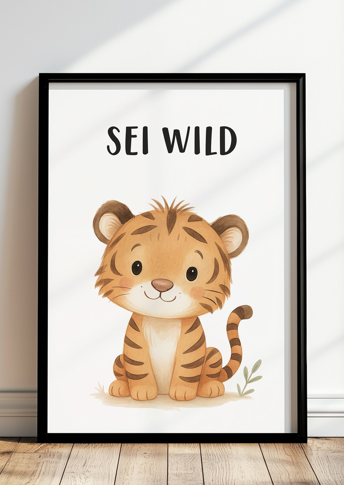 Tiger Sei wild Kinder Affirmation Poster gerahmt an der Wand im modernen Kinderzimmer als freundliche Wanddeko