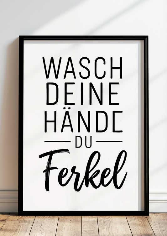 Wasch deine Hände du Ferkel gerahmt im Badezimmer