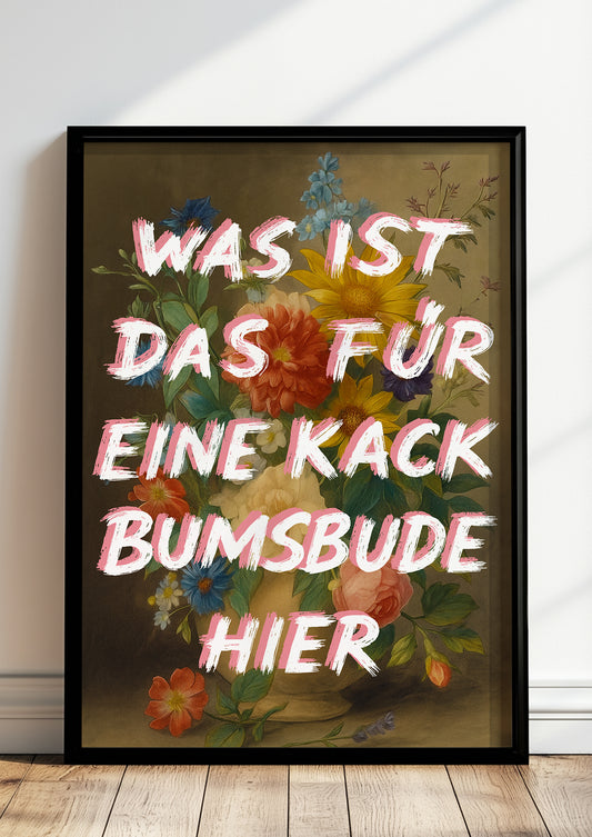 witziges Sprücheposter gerahmt in modernem Raum, humorvolle Wandkunst mit Vintage Blumen