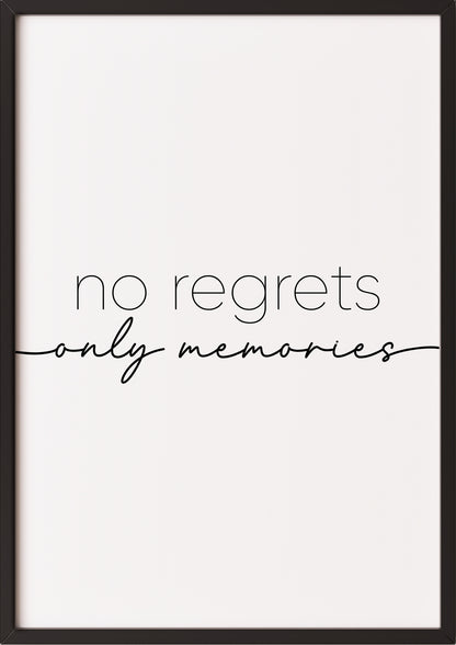Typografie Poster „no regrets only memories“ in schwarzem Rahmen.
