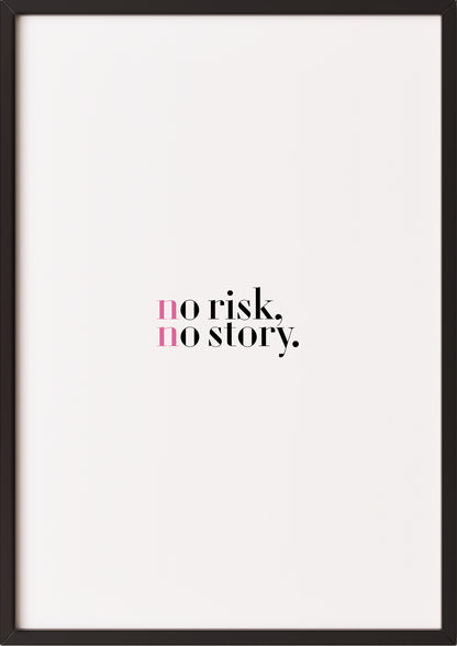 Typografie Poster „no risk no story.“ Schwarz Pink. In schwarzem Rahmen.