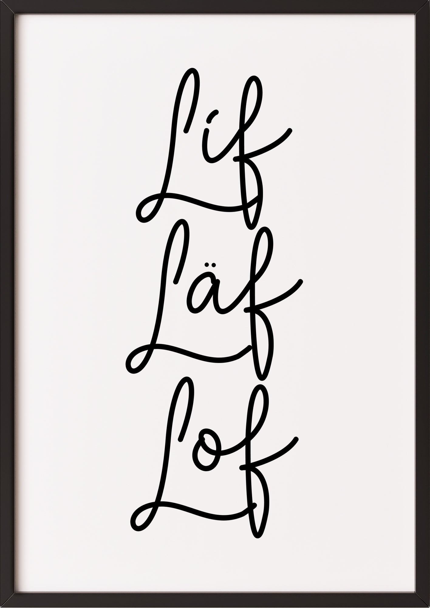 Typografie Poster „Lif Läf Lof“ in schwarzem Rahmen.