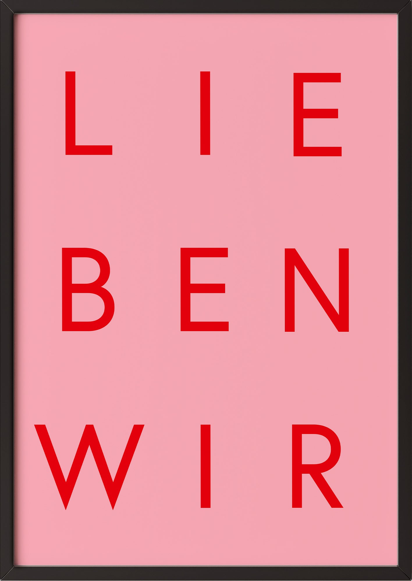Typografieposter „LIEBEN WIR“ in Rot auf Rosa im schwarzen Holzrahmen