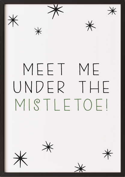 Meet Me Under The Mistletoe-Poster in schwarzem Holzrahmen