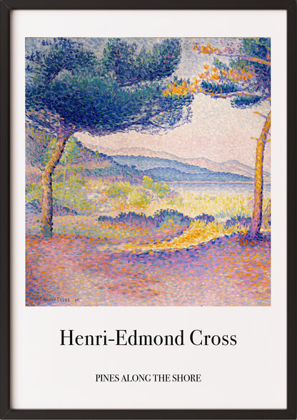 Frau hängt Pines Along the Shore von Henri Edmond Cross als Poster in schwarzem Rahmen an die Wand