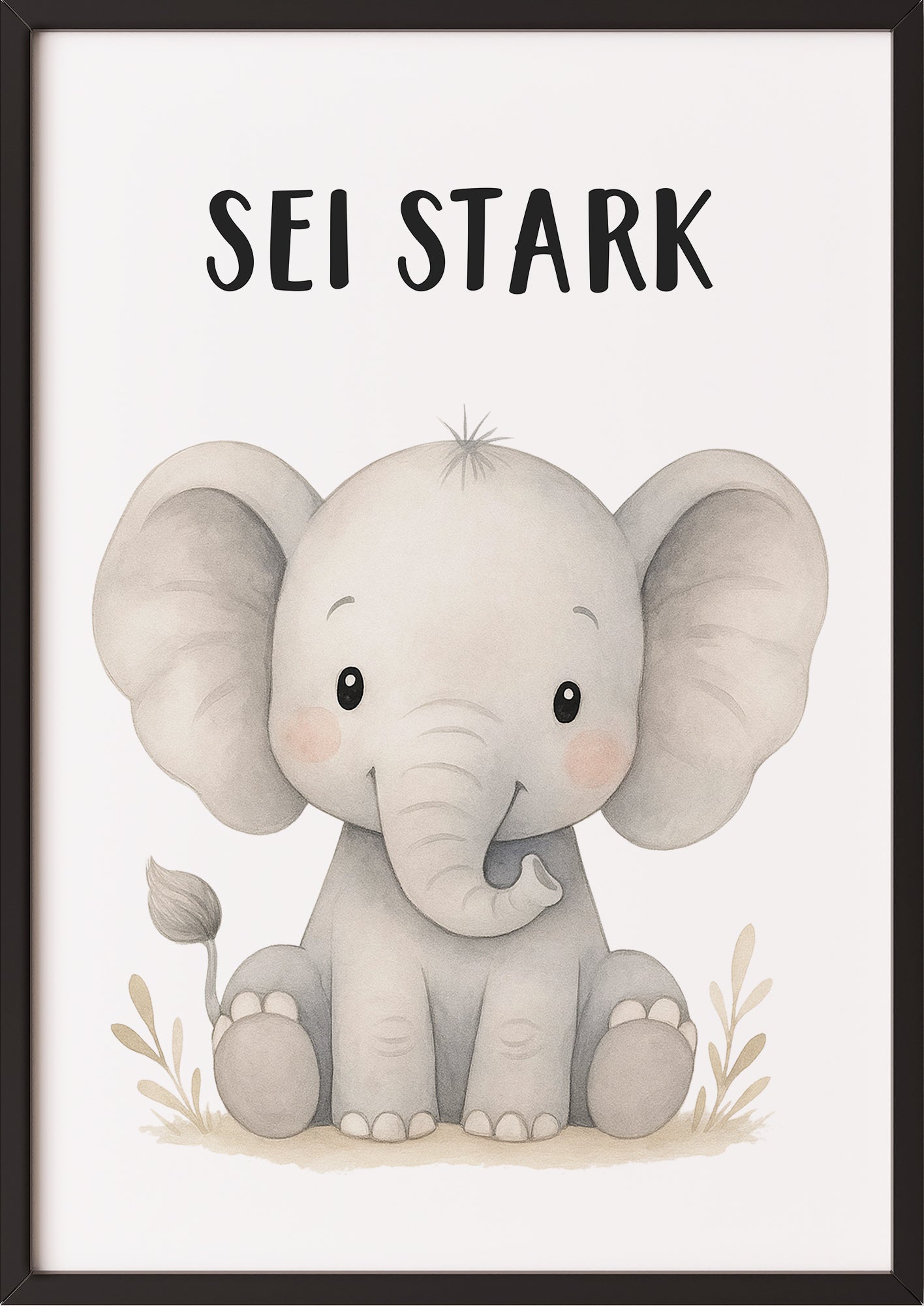 Elefant Sei stark Kinder Affirmation Poster gerahmt in schwarzem Rahmen, stilvolle Kinderzimmer Dekoration