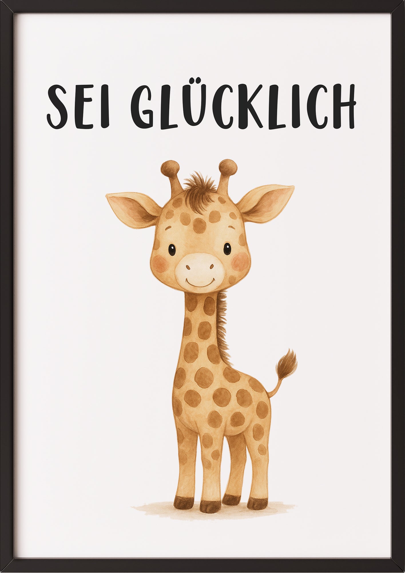 Giraffe Sei glücklich Kinder Affirmation Poster gerahmt in schwarzem Rahmen, stilvolle Dekoration fürs Kinderzimmer