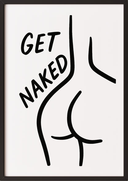 Get Naked Poster in schwarzem Rahmen