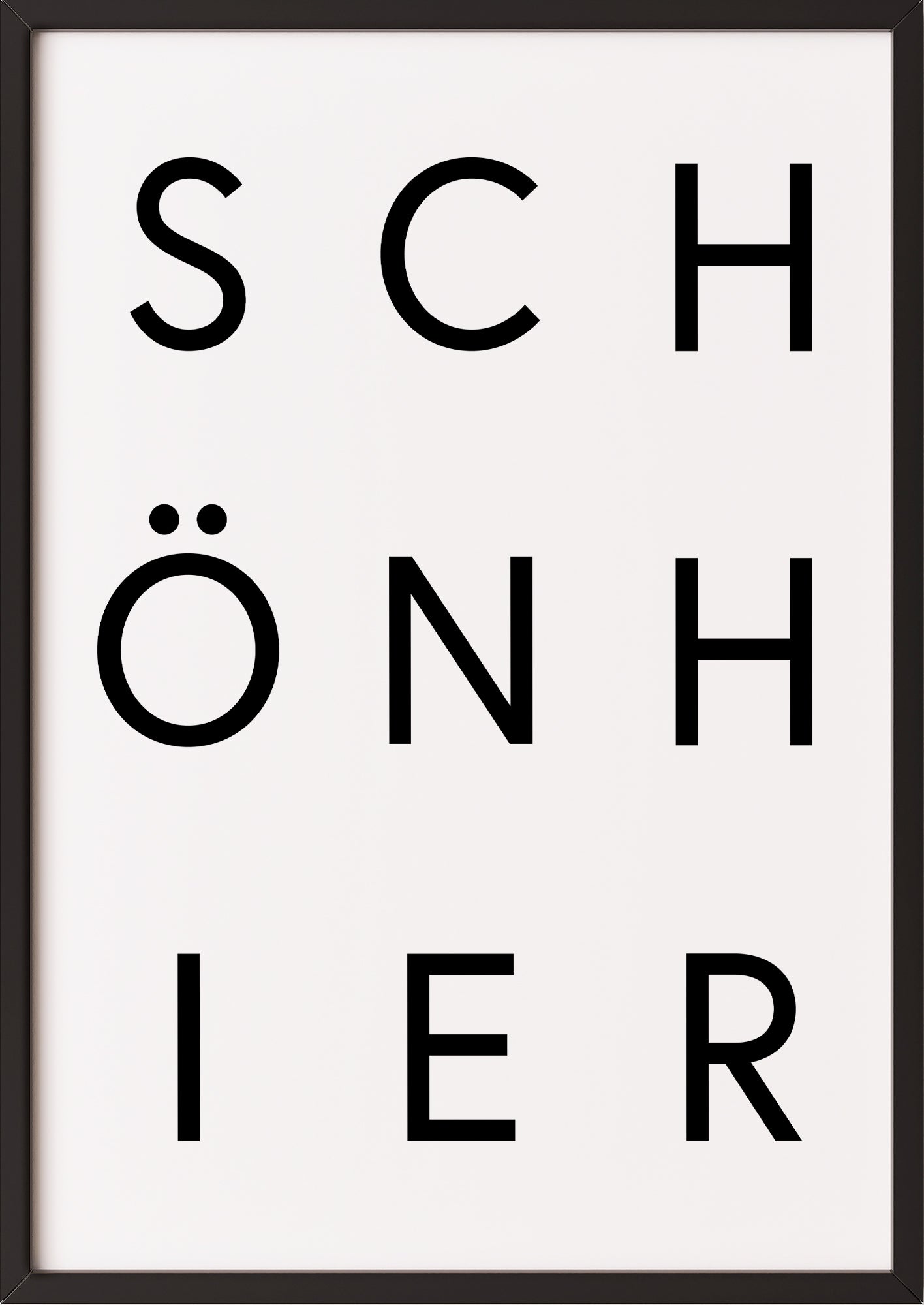 Schwarz-Weiß-Typografieposter „SCHÖN HIER“ im schwarzen Holzrahmen