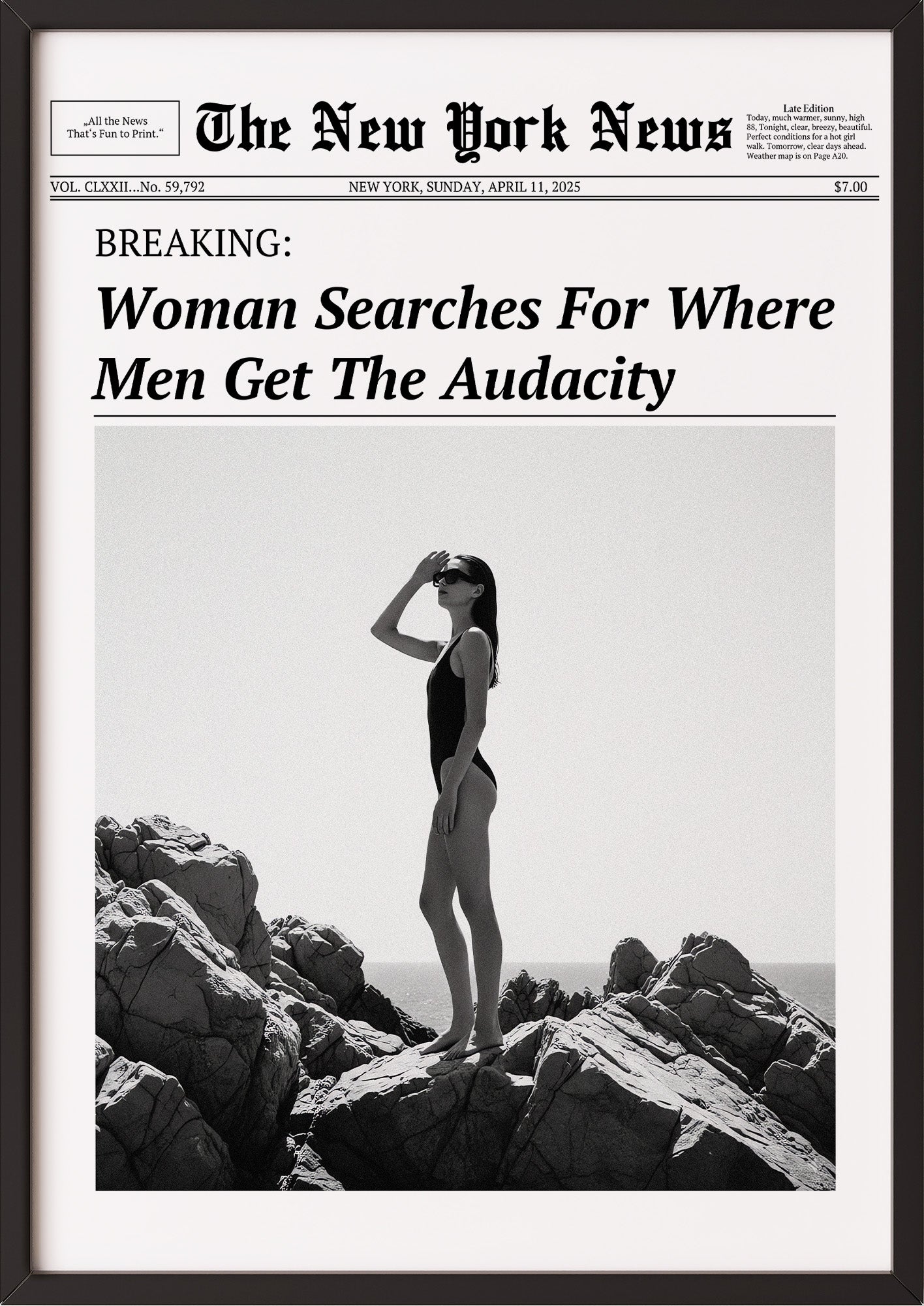 Poster Woman Searches For Where Men Get The Audacity im schwarzen Holzrahmen