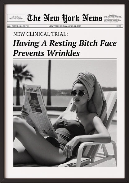 Poster Having A Resting Bitch Face Prevents Wrinkles im schwarzen Holzrahmen