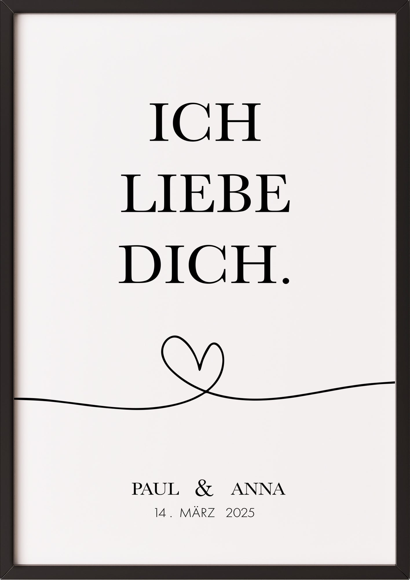 Im schwarzen Rahmen wirkt das Poster mit dem Spruch ich liebe dich, den individuellen Namen und Datum besonders edel und stilvoll
