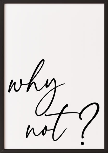 schwarzer Rahmen Why Not Wandbild elegant gerahmt in einem schwarzen Rahmen an einer weißen Wand mit schlichter Einrichtung
