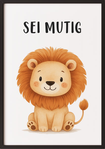 Löwe Sei mutig Kinder Affirmation Poster gerahmt in schwarzem Rahmen, stilvolle Kinderzimmer Dekoration