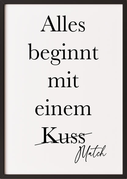 die typografie alles beginnt mit einem match wirkt in einem schwarzen rahmen besonders elegant und modern