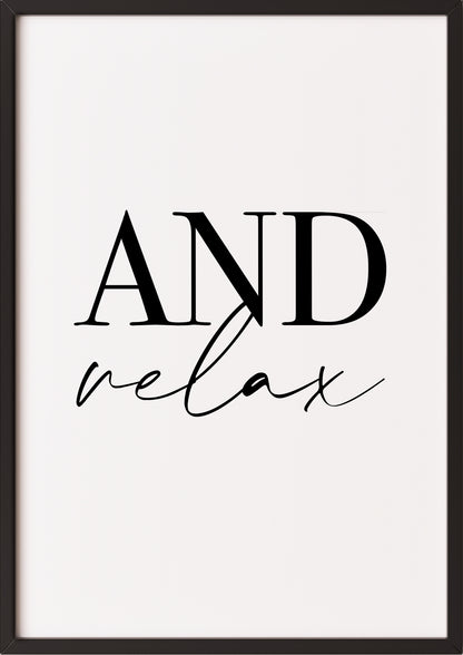 Modernes Typografie-Poster ‚AND relax‘ im schwarzen Rahmen, stilvolles Wandbild im Hochformat für Wohnzimmer, Schlafzimmer oder Wellnessbereich – minimalistisches Design in Schwarz-Weiß