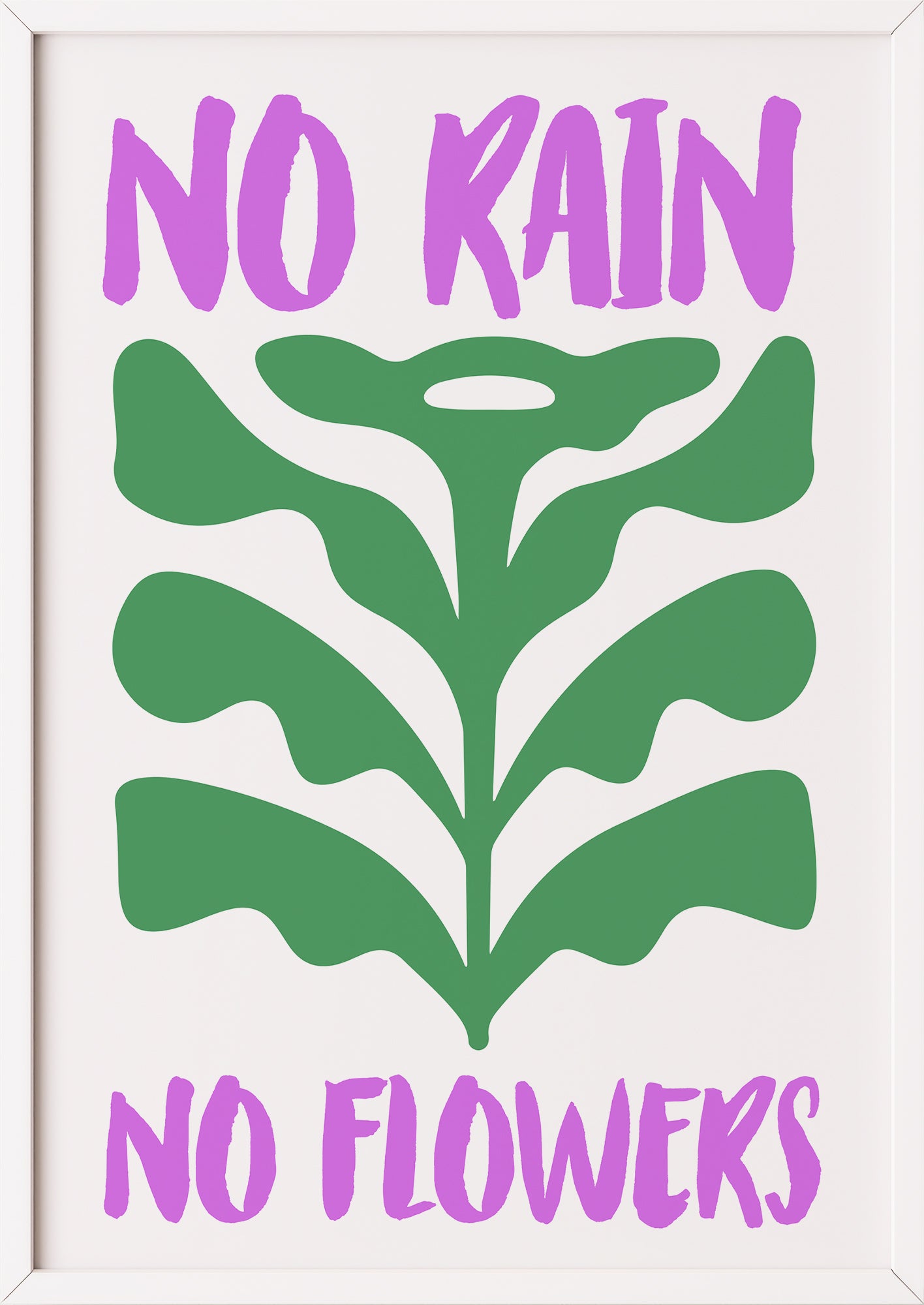 Hochformatiges Poster „No Rain No Flowers“ mit weißem Rahmen, freigestellt.