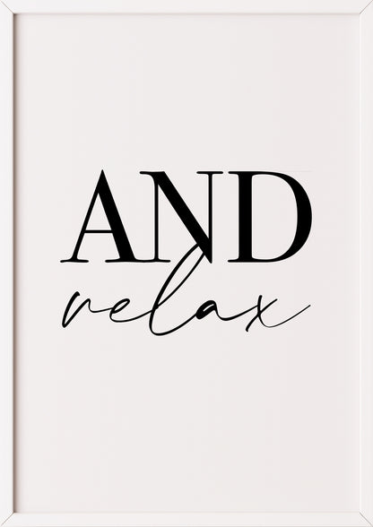 Schriftzug-Poster ‚AND relax‘ in elegantem weißen Rahmen, Hochformat im minimalistischen Stil – beruhigende Wanddekoration für Badezimmer, Schlafzimmer oder Entspannungsräume