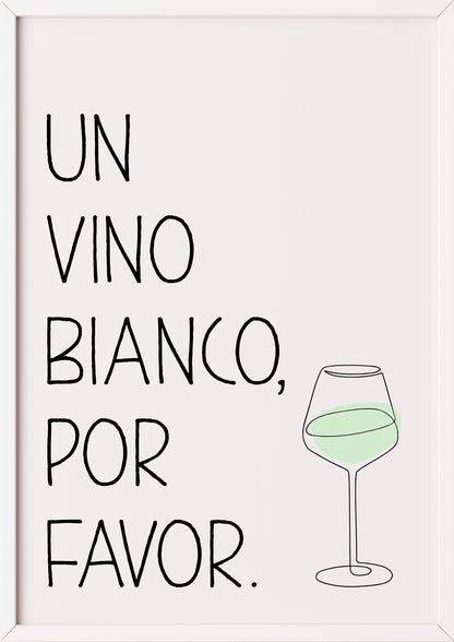 Poster „Un Vino Blanco Por Favor“ weiß.