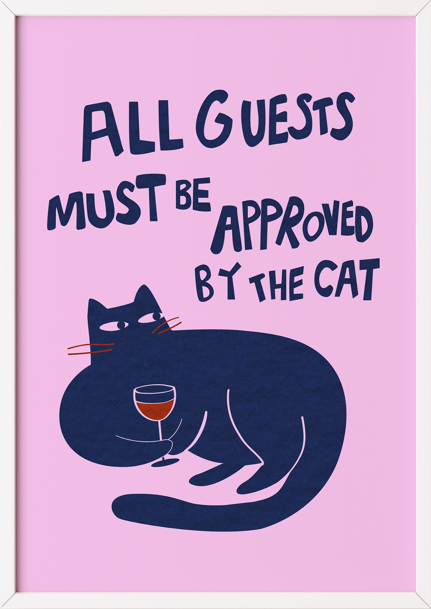 katzen poster all guests must be approved by the cat in weißem rahmen für minimalistischen stil