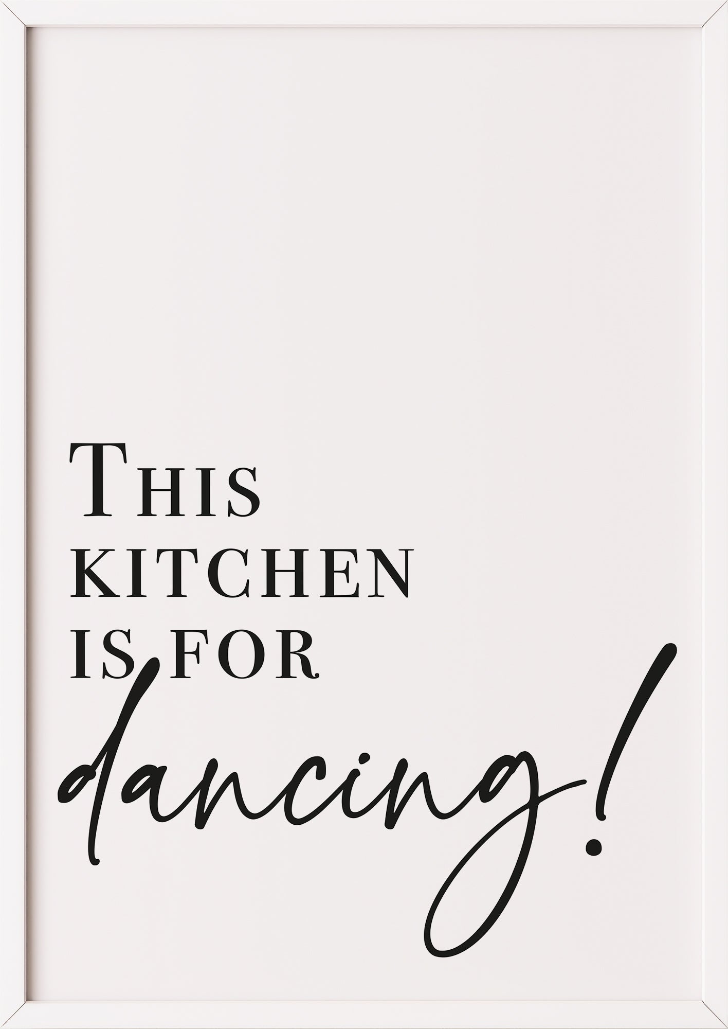 Poster „This Kitchen Is For Dancing“ weiß.