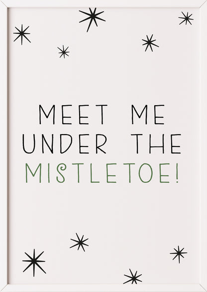Meet Me Under The Mistletoe-Poster in weißem Holzrahmen