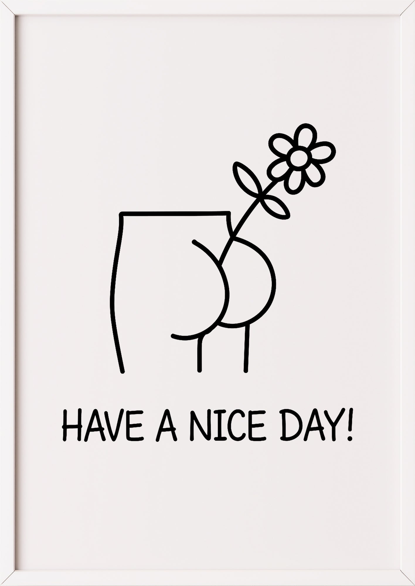 Have a Nice Day Poster im weißen Rahmen