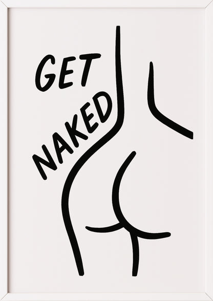 Get Naked Poster in weißem Rahmen